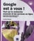 Google est à vous ! tout sur la recherche avancée et les services en ligne