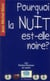 Pourquoi la nuit est-elle noire ?