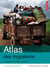 Atlas des migrations - de nouvelles solidarites a construire