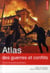 Atlas Des Guerres Et Conflits