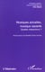 MUSIQUES ACTUELLES, MUSIQUE SAVANTE, QUELLES INTERACTIONS