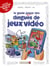 Les Guides Junior - Tome 07 : Les dingues de jeux vidéo