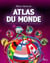 Mon premier atlas du monde