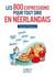 Les 800 expressions pour tout dire en néerlandais