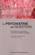Études françaises : la psychiatrie en question - choix de textes en hommage au professeur Frédéric Grunberg