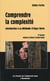 Comprendre la complexite. introdution a la methode d'edgar morin