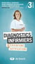 Diagnostics infirmiers - interventions et justifications (3e édition)