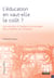 L'éducation en vaut-elle le coût ? introduction à l'analyse économique des systèmes de formation