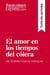 El amor en los tiempos del colera de Gabriel Garcia Marquez : guia de lectura