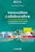 Innovation collaborative - la dynamique d'un nouvel écosystème prometteur
