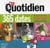 Mon quotidien - 365 dates étonnantes ! historiques ! amusantes !
