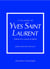 Little Book of Yves Saint-Laurent - L'histoire d'un couturier de légende (version française)