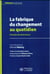 La fabrique du changement au quotidien- paroles de directeurs