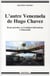 Autre Venezuela de Hugo Chavez (L'). Boom pétrolier et révolution bolivarienne à Maracaibo