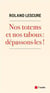 Nos totems et nos tabous : dépassons-les !