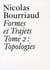 Formes et trajets Tome 2 - topologies