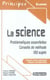 La science - problématiques essentielles, conseils de méthode, 150 sujets