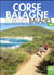 Corse - Balagne : 30 Belles Balades