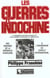 Guerres d'indochine t1:des origines de la presence francai a l'engrenage du (les - la premiere histo