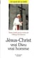 Jesus-christ, vrai dieu, vrai homme