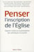 Penser l'inscription de l'Eglise - regards croisés sur la participation des catholiques à la société