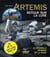 Artemis - retour sur la lune - la nouvelle mission de la nasa