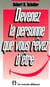 Devenez la personne que vous revez d'etre