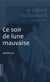 Ce soir de lune mauvaise - Le cabinet du Docteur K