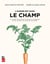 L'avenir est dans le champ - un projet de société en 12 légumes