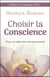 Choisir la conscience - pour un réel pouvoir personnel