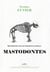 RECHERCHES SUR LES OSSEMENTS FOSSILES T3 : Mastodontes.