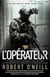 L'opérateur - le témoignage exceptionnel du Navy SEAL aux 400 missions de combat qui a éliminé Ben Laden