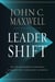 Leadershift - les 11 changements essentiels auxquels tout leader doit se prêter