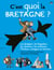 C'EST QUOI LA BRETAGNE ?