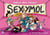 Sexymol Tome 1 : The Dark Side of the Loose