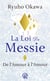 La loi du messie, de l'amour à l'amour