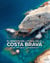 El sendero del litoral de la Costa Brava: Guía viajera y senderista