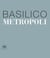 Gabriele basilico: metropoli