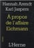 À propos de l'affaire Eichmann
