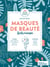 Masques de beauté faits maison