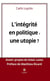 L'intégrité en politique : une utopie ?