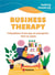 Business therapy : tribulations d'une psy en entreprise : récit et outils