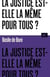 La Justice est-elle la même pour tous ?