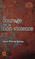 Avez-Vous Le Courage De La Non-Violence