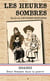 Les heures sombres - 1914-1918, deux femmes dans la guerre