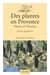 Des plantes en Provence : savoirs populaires en pays d'Oc