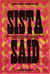 Amos Paul Kennedy, JR.: Sista said
