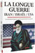 La Longue guerre, Iran, Israël, USA