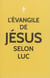 L'évangile de Jésus selon Luc