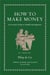 How to make money : An ancient guide to wealth management